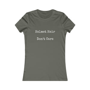 Helmet Hair Don't Care Slogan Women's Favorite Tee
