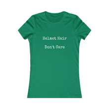 Helmet Hair Don't Care Slogan Women's Favorite Tee