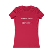 Helmet Hair Don't Care Slogan Women's Favorite Tee