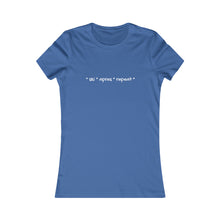 * ski * apres * repeat*  Slogan Women's Favorite Tee