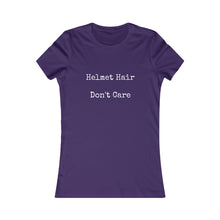 Helmet Hair Don't Care Slogan Women's Favorite Tee