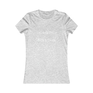 Helmet Hair Don't Care Slogan Women's Favorite Tee