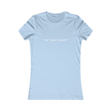 * ski * apres * repeat*  Slogan Women's Favorite Tee
