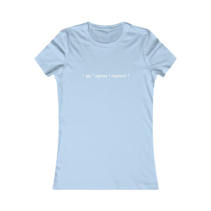 * ski * apres * repeat*  Slogan Women's Favorite Tee