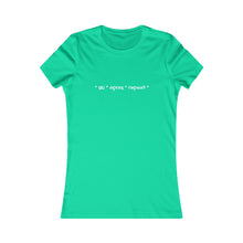 * ski * apres * repeat*  Slogan Women's Favorite Tee