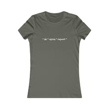 * ski * apres * repeat*  Slogan Women's Favorite Tee