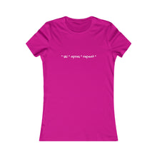 * ski * apres * repeat*  Slogan Women's Favorite Tee