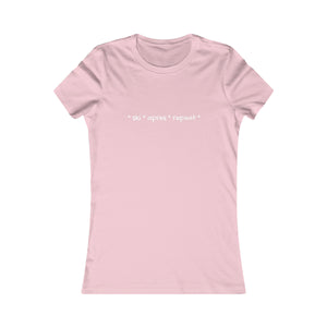 * ski * apres * repeat*  Slogan Women's Favorite Tee